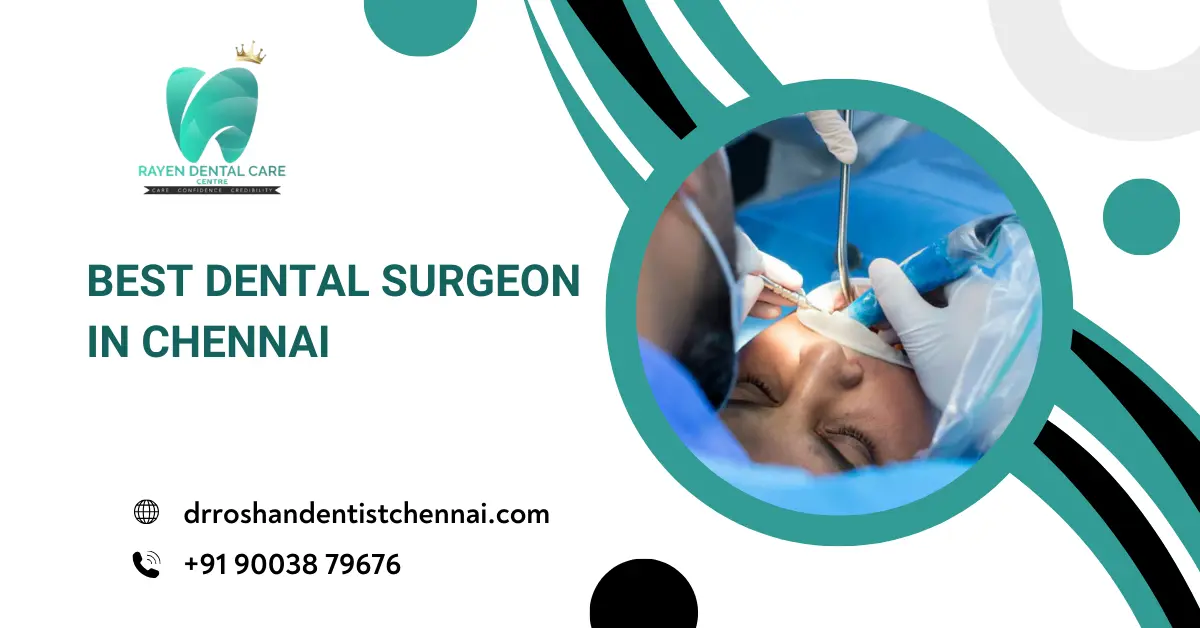 Best Dental Surgeon in Chennai